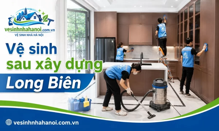 Vệ sinh sau xây dựng Long Biên