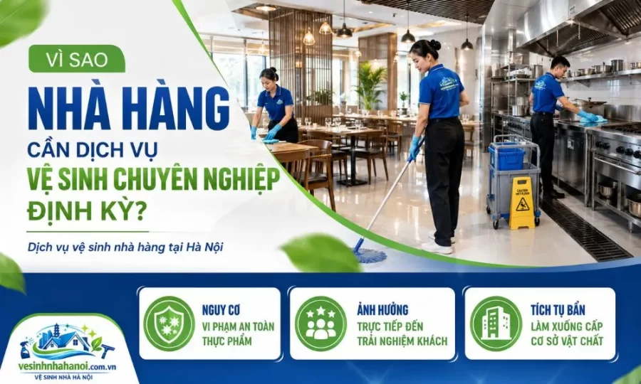 Vì sao nhà hàng cần vệ sinh chuyên nghiệp định kỳ