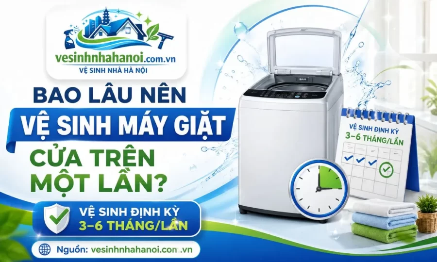 Bao lâu nên vệ sinh máy giặt cửa trên một lần?