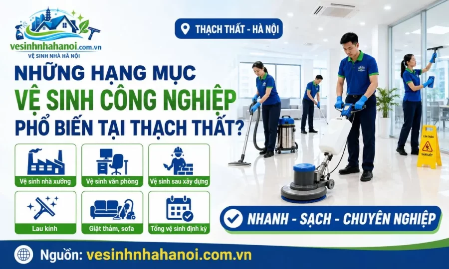 Các hạng mục vệ sinh công nghiệp tại Thạch Thất