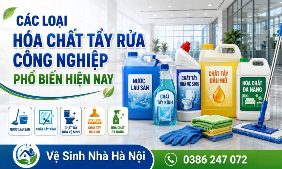 Các loại hóa chất vệ sinh công nghiệp phổ biến