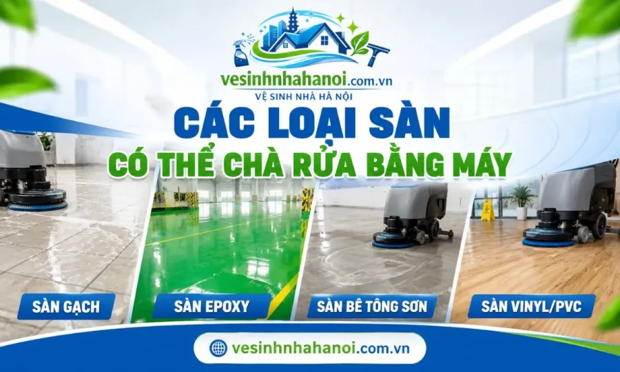 Các loại sàn có thể chà rửa bằng máy