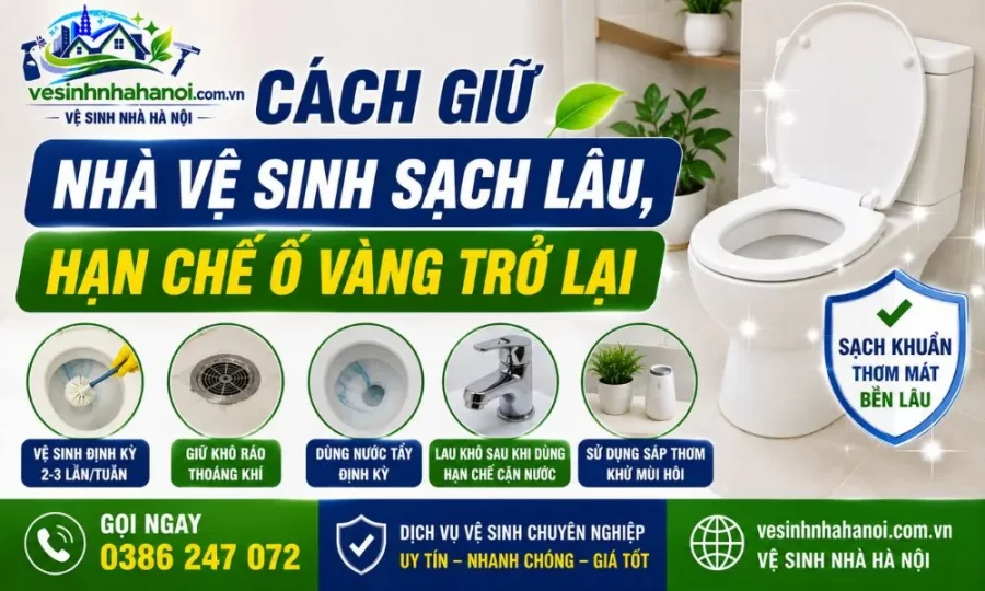 Cách giữ nhà vệ sinh sạch lâu, hạn chế ố vàng trở lại