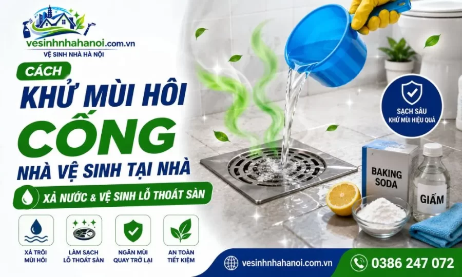 Cách khử mùi hôi cống nhà vệ sinh tại nhà
