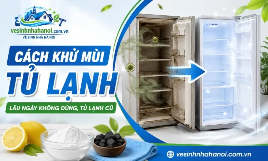 Cách khử mùi tủ lạnh cũ, tủ lâu không dùng