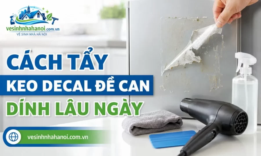 Cách tẩy keo decal đề can dính lâu ngày