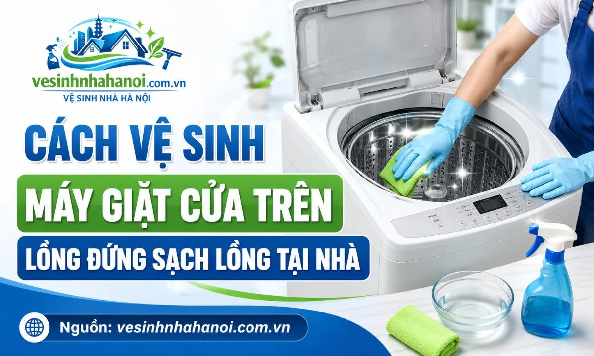 Cách vệ sinh máy giặt cửa trên