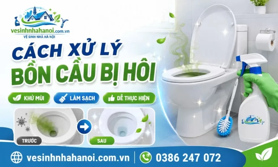 Cách xử lý bồn cầu bị hôi