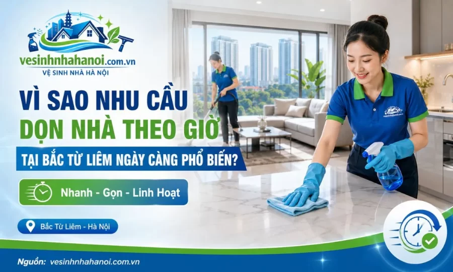 Dịch vụ dọn nhà theo giờ quận Bắc Từ Liêm