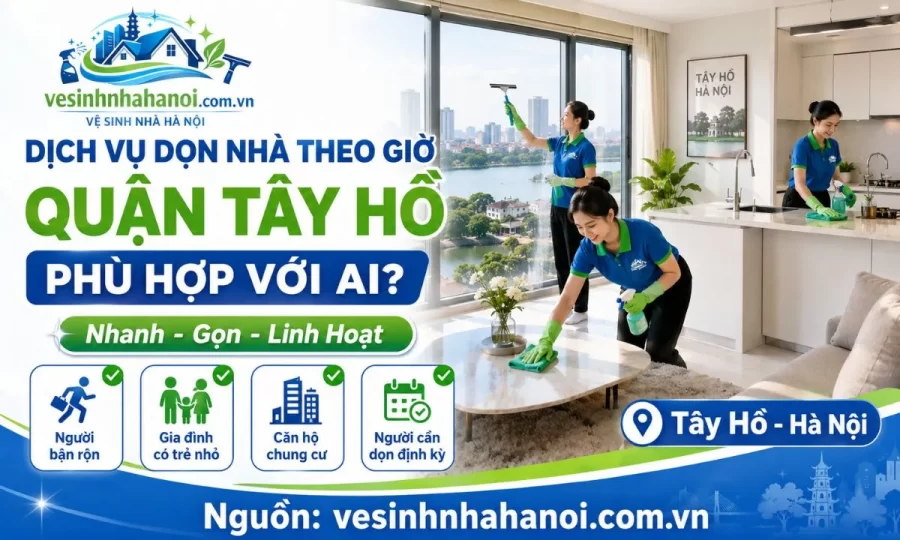 Dịch vụ dọn nhà theo giờ Tây Hồ