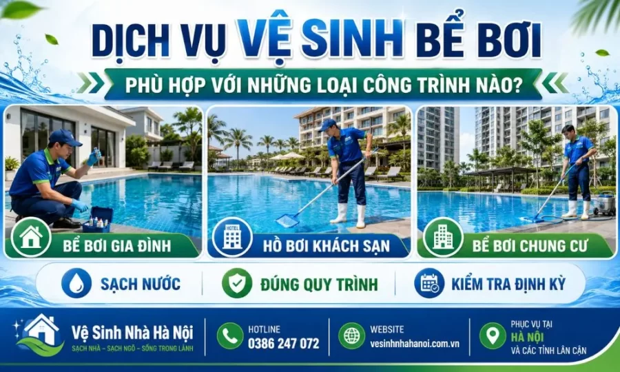 Dịch vụ vệ sinh bể bơi, hồ bơi phù hợp với ai ?