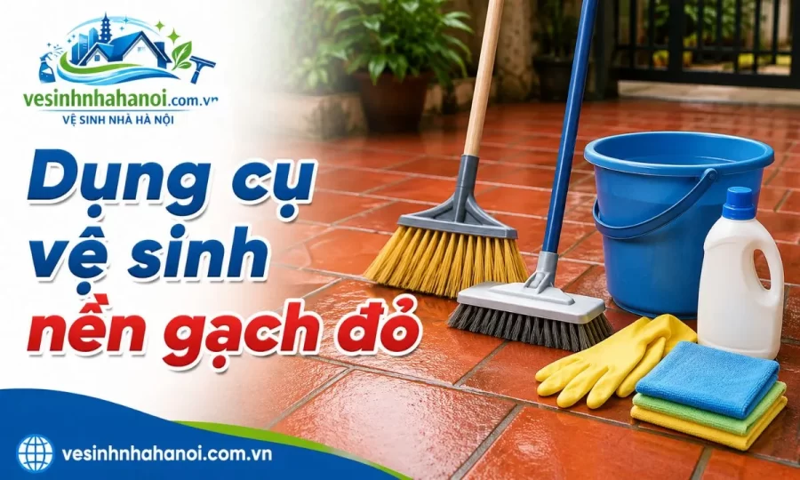 Dụng cụ vệ sinh nền gạch đỏ