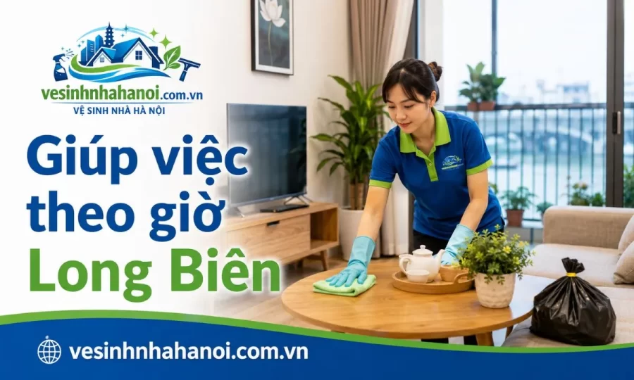 Giúp việc theo giờ Long Biên
