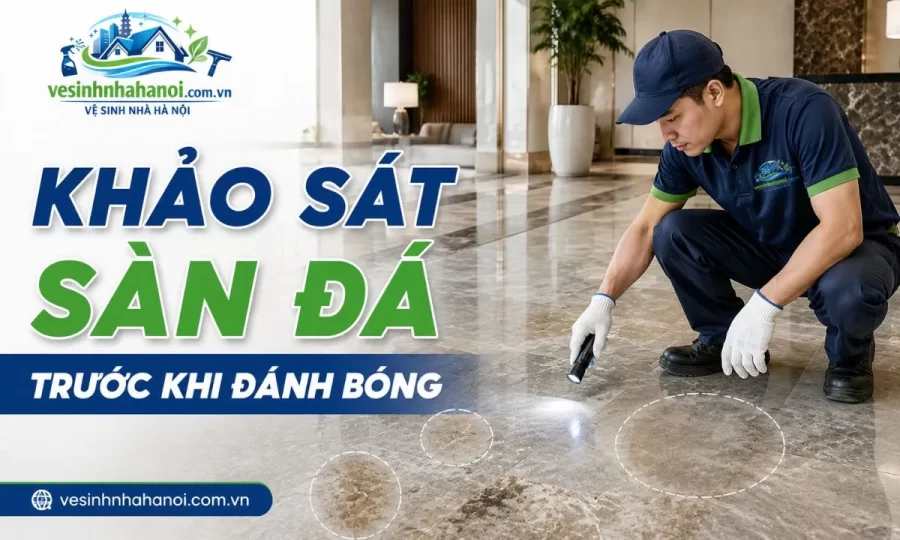 Khảo sát sàn đá trước khi đánh bóng