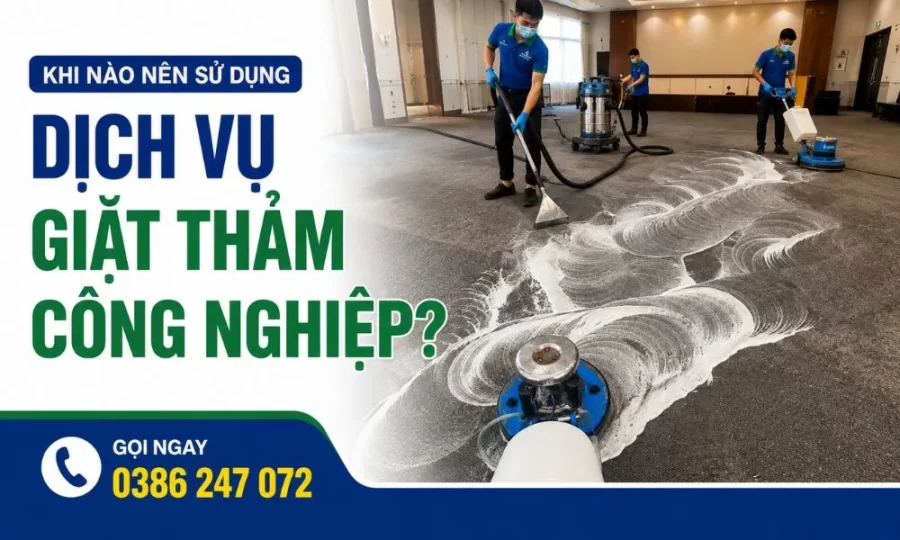 khi nào nên giặt thảm công nghiệp