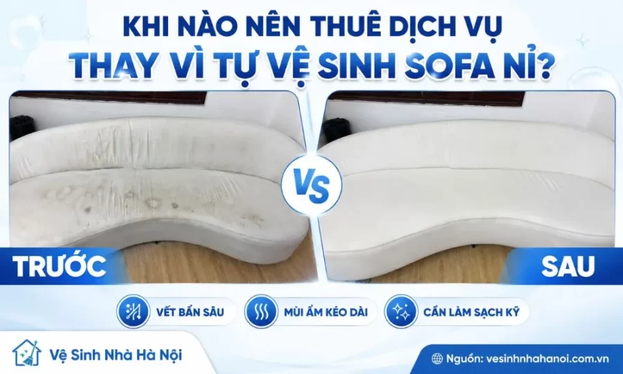 Khi nào nên thuê dịch vụ vệ sinh sofa nỉ