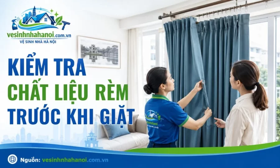 Kiểm tra chất liệu rèm trước khi giặt