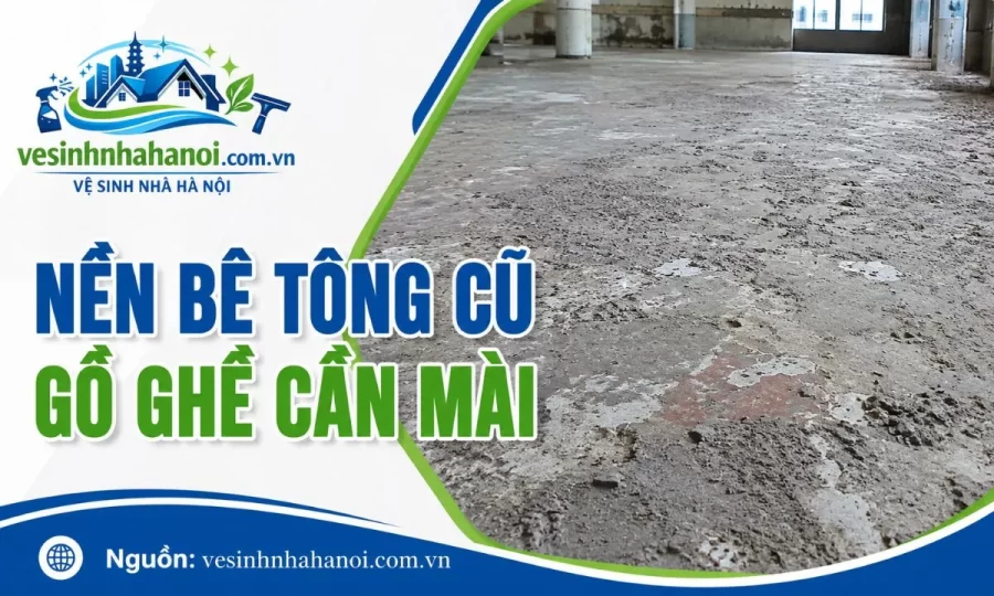 Nền bê tông cũ gồ ghề cần mài
