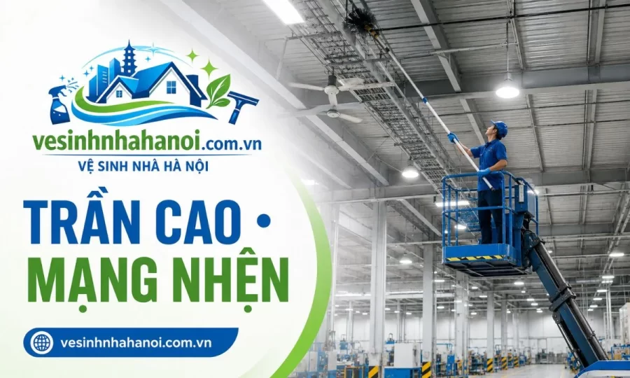 Quét mạng nhện trần cao nhà xưởng