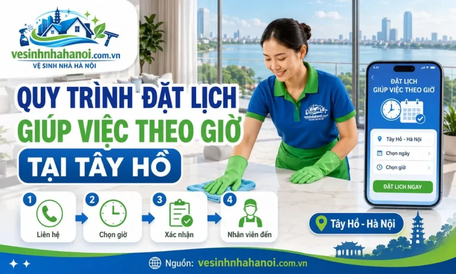 Quy trình đặt lịch giúp việc theo giờ tại Tây Hồ