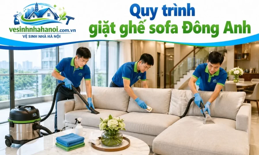 Quy trình giặt sofa tại nhà ở Đông Anh