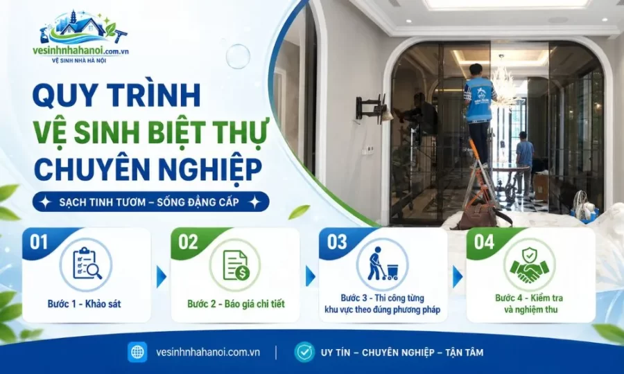 Quy trình vệ sinh biệt thự chuyên nghiệp