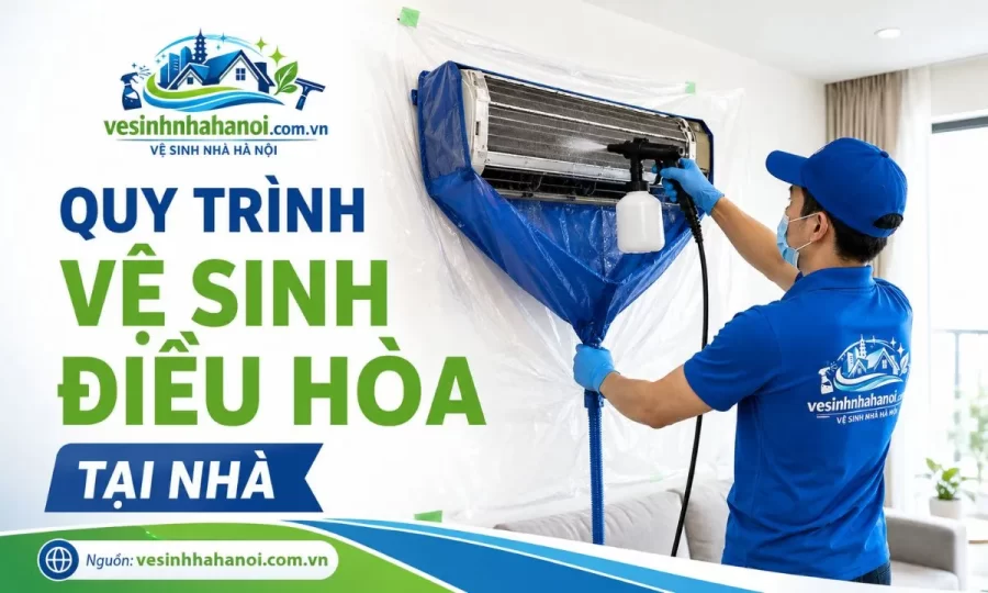 Quy trình vệ sinh điều hòa tại nhà