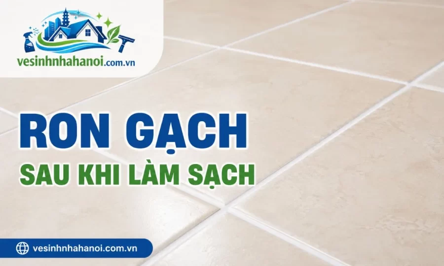 Ron gạch sau khi làm sạch