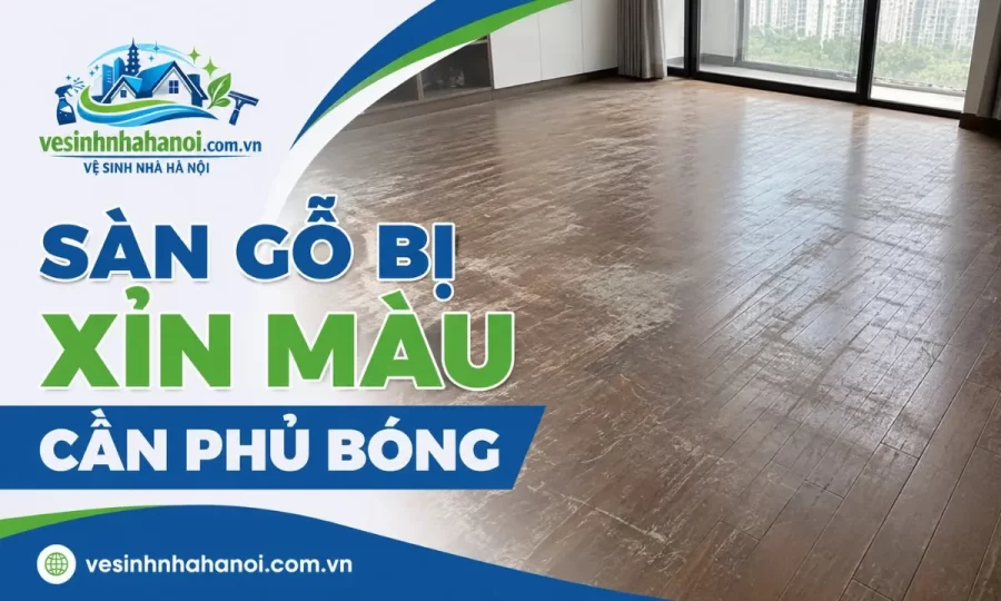 Sàn gỗ bị xỉn màu cần phủ bóng