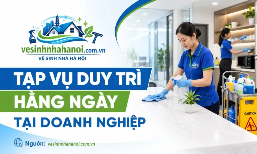 Tạp vụ duy trì hằng ngày tại văn phòng
