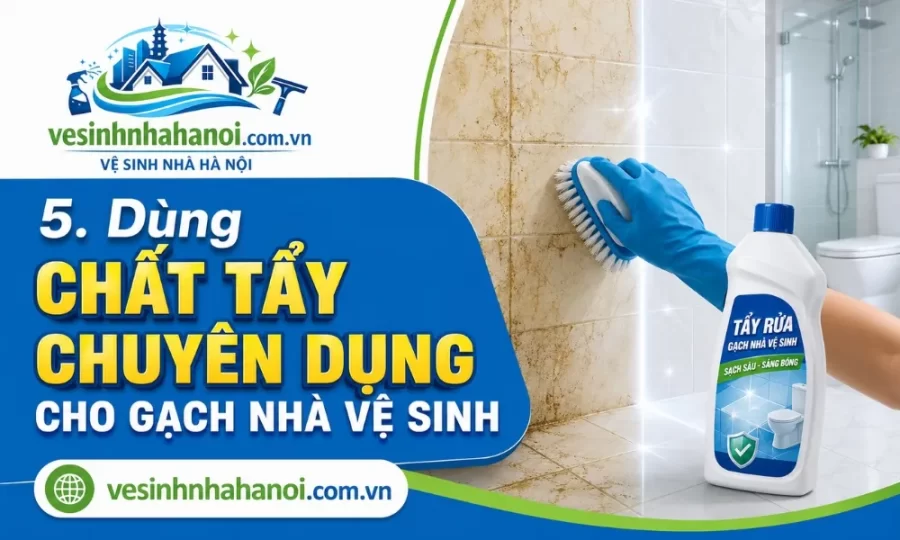 Tẩy trắng gạch nhà vệ sinh bằng chất tẩy chuyên dụng