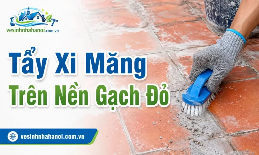 Tẩy xi măng trên nền gạch đỏ
