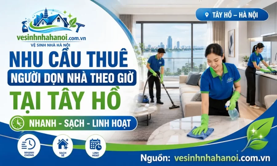 Thuê người dọn nhà theo giờ tại Tây Hồ