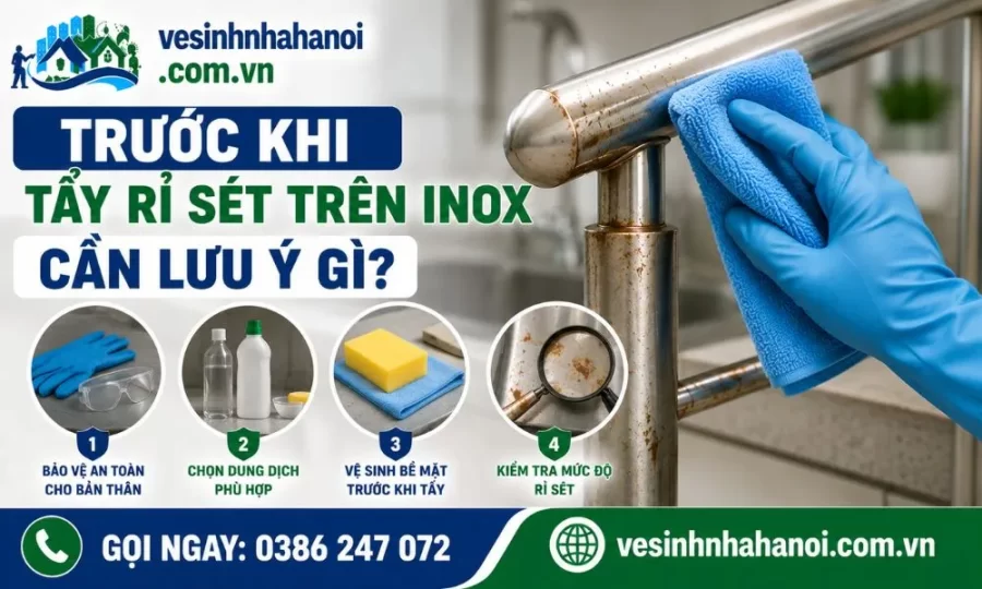 Trước khi tẩy rỉ sét trên inox cần lưu ý điều gì?