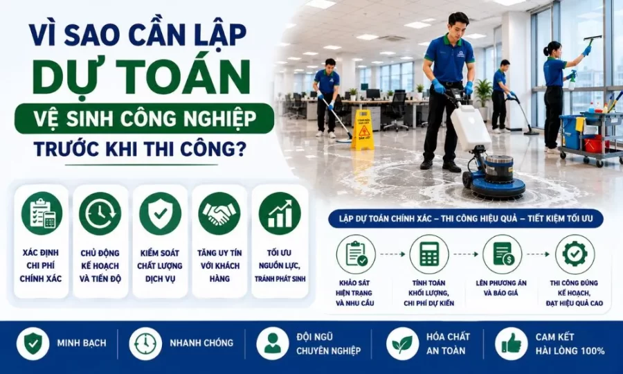 Vì sao cần lập dự toán vệ sinh công nghiệp
