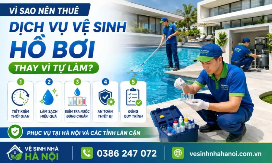 Vì sao nên thuê dịch vụ vệ sinh hồ bơi, bể bơi