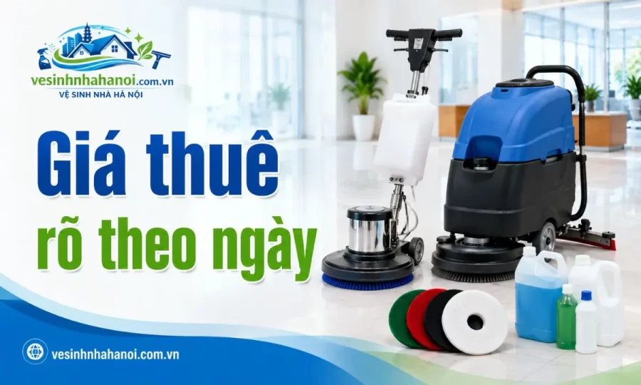 Bảng giá thuê máy chà sàn tại Hà Nội theo ngày theo công trình