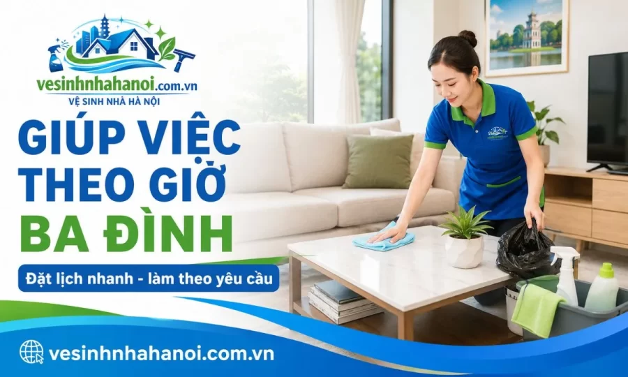 Đặt lịch dọn nhà theo giờ Ba Đình