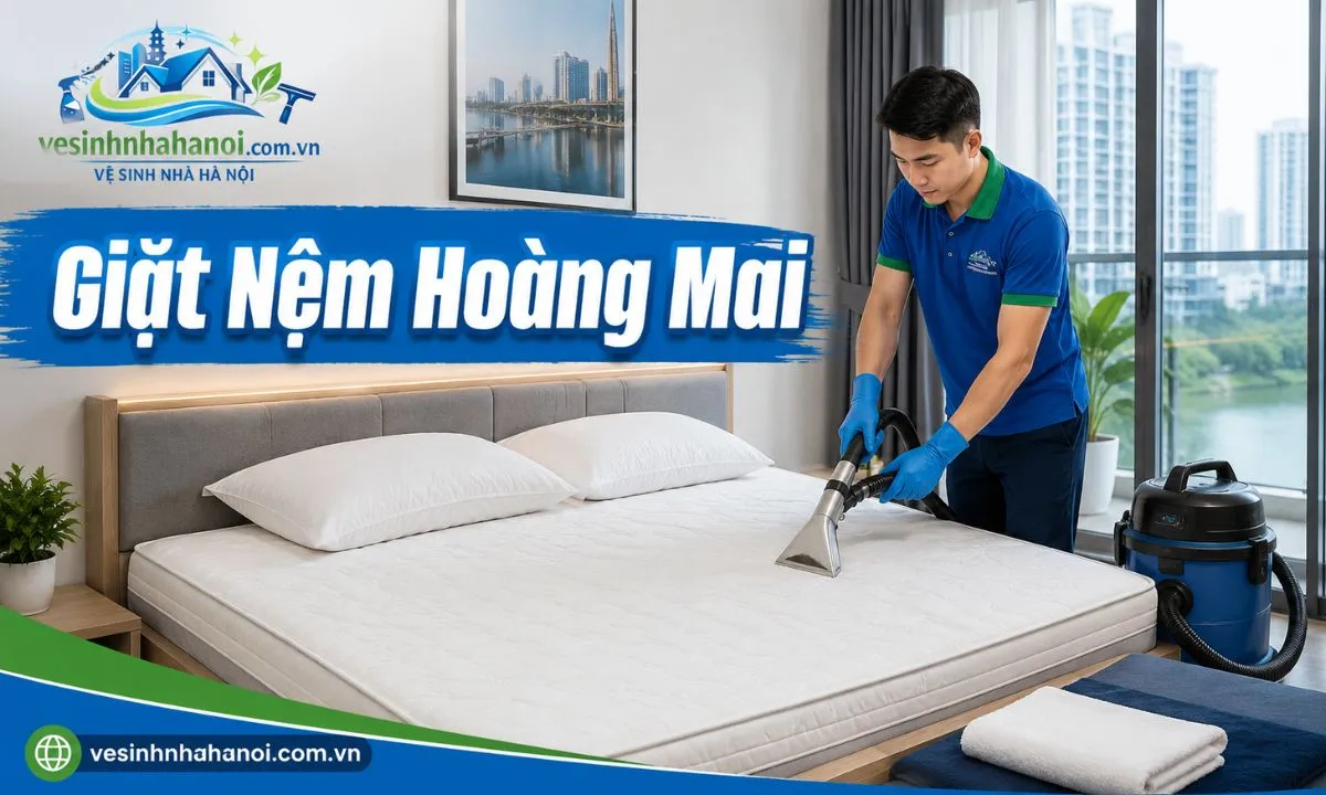 Giặt nệm Hoàng Mai tại nhà sạch sâu khử mùi