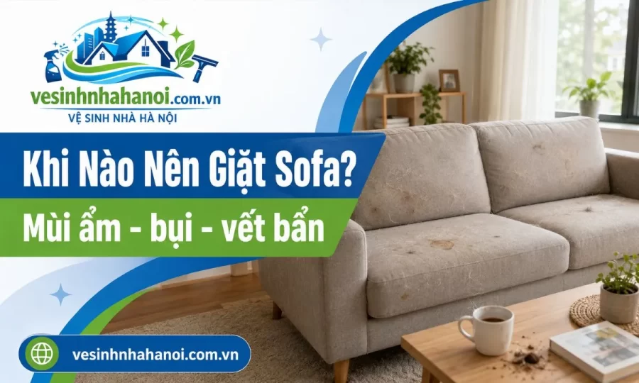 Khi nào nên giặt sofa tại Ba Đình
