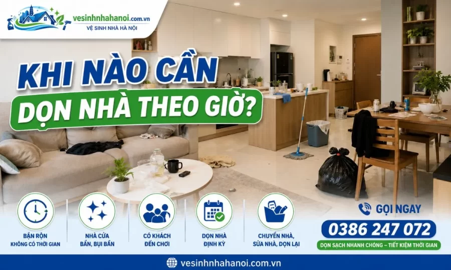 Khi nào nên thuê dọn nhà theo giờ tại Hoàn Kiếm